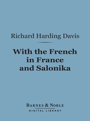 cover image of With the French in France and Salonika (Barnes & Noble Digital Library)